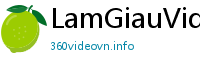 LamGiauVideo